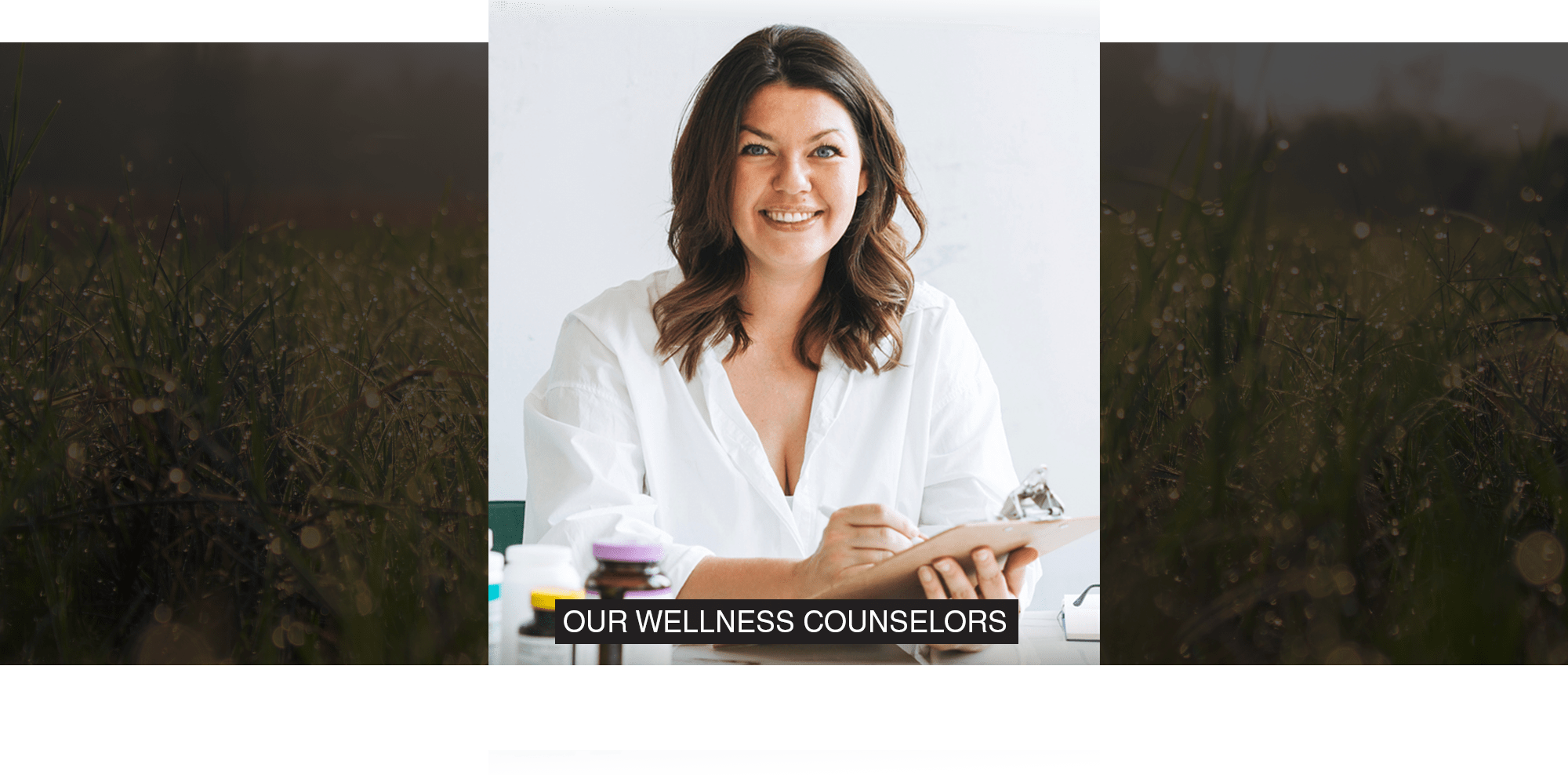 OUR WELLNESS COUNSELORS